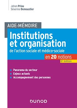 Télécharger le livre :  Aide-Mémoire - Institutions et organisation de l'action sociale et médico-sociale - 6e ed.