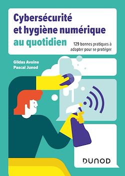 Télécharger le livre :  Cybersécurité et hygiène numérique au quotidien
