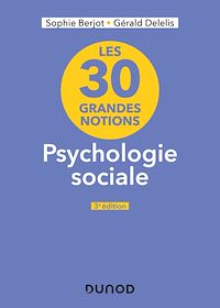 Téléchargez le livre :  Les 30 grandes notions en psychologie sociale - 3e éd.