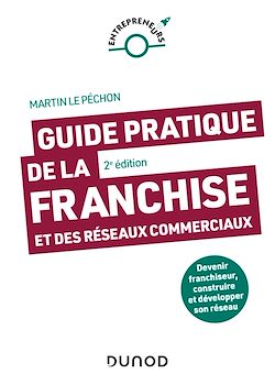 Télécharger le livre :  Guide pratique de la franchise et des réseaux commerciaux - 2e éd.