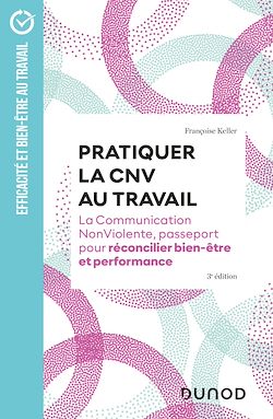 Télécharger le livre :  Pratiquer la CNV au travail -  3e éd.