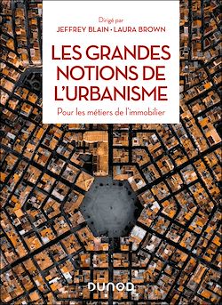 Télécharger le livre :  Les grandes notions de l'urbanisme