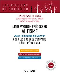Télécharger le livre :  L'intervention précoce en autisme - Modèle de Denver pour les groupes d'enfants d'âge préscolaire
