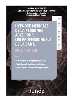 Télécharger le livre :  Aide-Mémoire - Hypnose médicale de la personne âgée pour les professionnels de la santé