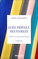 Télécharger le livre :  Guide pratique des textiles - 3e éd.