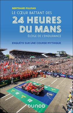 Télécharger le livre :  Le coeur battant des 24 Heures du Mans