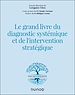 Télécharger le livre :  Le grand livre du diagnostic systémique et de l'intervention stratégique
