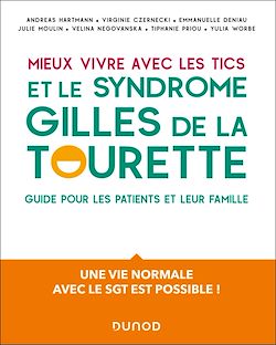Télécharger le livre :  Mieux vivre avec les Tics et le syndrome Gilles de la Tourette