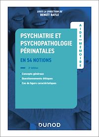 Téléchargez le livre :  Aide-mémoire - Psychiatrie et psychopathologie périnatales - 2e éd.