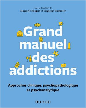 Téléchargez le livre :  Grand manuel des addictions