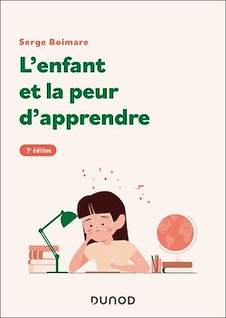 Télécharger le livre :  L'enfant et la peur d'apprendre - 3e éd.