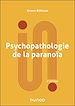 Télécharger le livre :  Psychopathologie de la paranoïa - 3e éd.