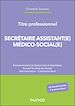 Télécharger le livre :  Titre professionnel Secrétaire Assistant(e) Médico-social(e)