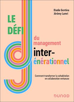 Télécharger le livre :  Le défi du management intergénérationnel