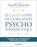 Télécharger le livre :  Le Grand Livre de la relation psychothérapeutique
