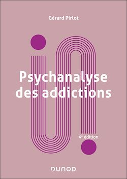 Télécharger le livre :  Psychanalyse des addictions - 4e éd.