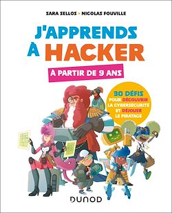 Télécharger le livre :  J'apprends à hacker - A partir de 9 ans