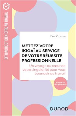 Télécharger le livre :  Mettez votre Ikigaï au service de votre réussite professionnelle
