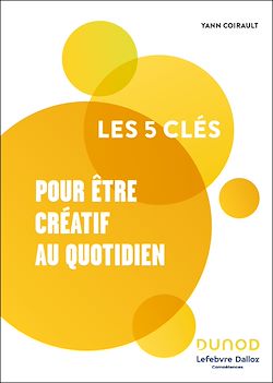 Télécharger le livre :  Les 5 clés pour être créatif au quotidien