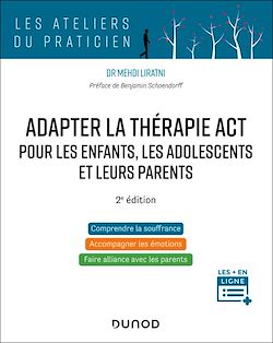 Télécharger le livre :  Adapter la thérapie ACT pour les enfants, les adolescents et leurs parents - 2è éd.