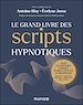 Télécharger le livre :  Le Grand Livre des scripts hypnotiques
