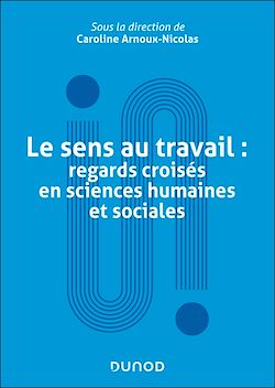 Télécharger le livre :  Le sens au travail : regards croisés en sciences humaines et sociales