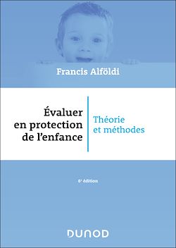 Télécharger le livre :  Évaluer en protection de l'enfance - 6 éd.