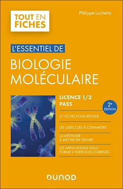 Télécharger le livre :  L'essentiel de biologie moléculaire - Licence 1 / 2 / PASS - 2e éd.
