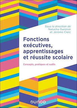 Télécharger le livre :  Fonctions exécutives, apprentissages et réussite scolaire
