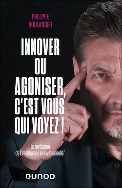 Télécharger le livre :  Innover ou agoniser, c'est vous qui voyez !