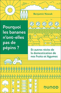 Télécharger le livre :  Pourquoi les bananes n'ont-elles pas de pépins ?