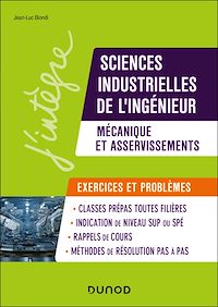 Téléchargez le livre :  Sciences industrielles de l'ingénieur, mécanique et asservissements, problèmes et exercices