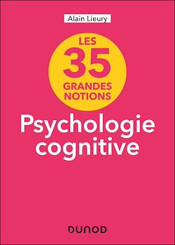 Télécharger le livre :  35 grandes notions de psychologie cognitive