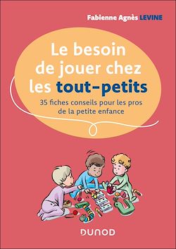 Télécharger le livre :  Le besoin de jouer chez les tout-petits