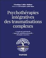 Télécharger le livre :  Psychothérapies intégratives des traumas complexes