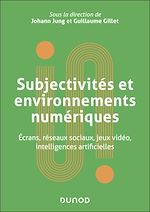 Télécharger le livre :  Subjectivités et environnements numériques