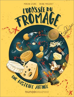 Téléchargez le livre :  L'Odyssée du fromage