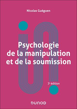 Téléchargez le livre :  Psychologie de la manipulation et de la soumission - 3e éd