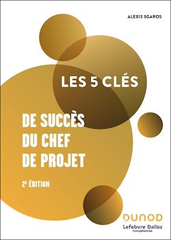 Télécharger le livre :  Les 5 clés de succès du chef de projet - 2e éd.
