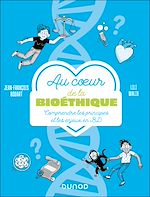 Télécharger le livre :  Au coeur de la bioéthique