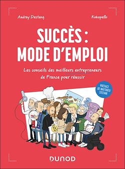 Télécharger le livre :  Succès : mode d'emploi - Les conseils des meilleurs entrepreneurs de France pour réussir