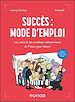 Télécharger le livre :  Succès : mode d'emploi - Les conseils des meilleurs entrepreneurs de France pour réussir