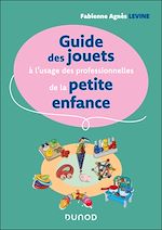 Télécharger le livre :  Guide des jouets à l'usage des professionnelles de la petite enfance