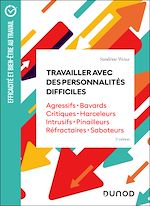 Télécharger le livre :  Travailler avec des personnalités difficiles - 3e éd.