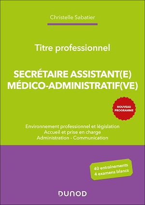 Téléchargez le livre :  Titre professionnel Secrétaire Assistant(e) Médico-admistratif(ve) - 2e éd.