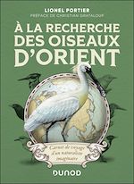 Télécharger le livre :  A la recherche des oiseaux d'Orient