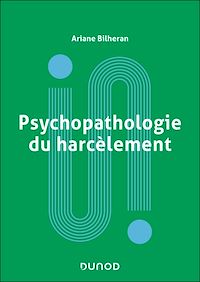 Téléchargez le livre :  Psychopathologie du harcèlement