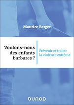 Télécharger le livre :  Voulons-nous des enfants barbares ?