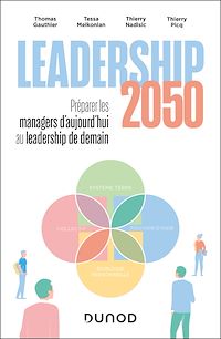 Télécharger le livre : Leadership 2050 : préparer les managers d'aujourd'hui au leadership de demain