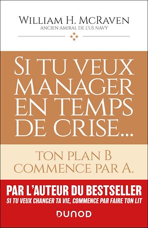 Téléchargez le livre :  Si tu veux manager en temps de crise...